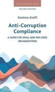 Cover of Anti-Corruption Compliance: A Guide for Small and Mid-Sized Organizations
