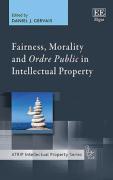 Cover of Fairness, Morality and 'Ordre Public' in Intellectual Property