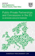 Cover of Public-Private Partnerships and Concessions in the EU: An Unfinished Legislative Framework