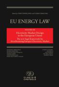 Cover of EU Energy Law Volume XII: Electricity Market Design in the European Union - The new legal framework for decarbonising Europe&#8217;s Electricity Market