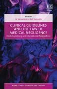 Cover of Clinical Guidelines and the Law of Medical Negligence: Multidisciplinary and International Perspectives