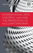 Cover of International Arms Control Law and the Prevention of Nuclear Terrorism