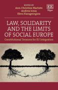 Cover of Law, Solidarity and the Limits of Social Europe: Constitutional Tensions for EU Integration