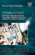 Cover of Climate in Court: Defining State Obligations on Global Warming Through Domestic Climate Litigation