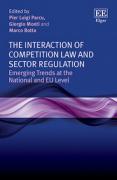 Cover of The Interaction of Competition Law and Sector Regulation: Emerging Trends at the National and EU Level