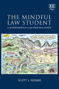 Cover of The Mindful Law Student: A Mindfulness in Law Practice Guide