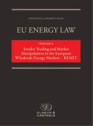 Cover of EU Energy Law Volume X: Insider Trading and Market Manipulation in the European Wholesale Energy Markets