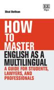 Cover of How To Master English as a Multilingual: A Guide for Students, Lawyers and Professionals