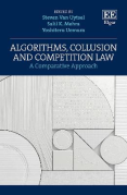 Cover of Algorithms, Collusion and Competition Law: A Comparative Approach