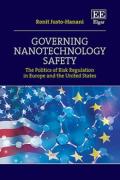 Cover of Governing Nanotechnology Safety: The Politics of Risk Regulation in Europe and the United States