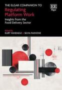 Cover of The Elgar Companion to Regulating Platform Work: Insights from the Food Delivery Sector