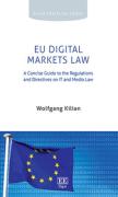 Cover of EU Digital Markets Law: A Concise Guide to the Regulations and Directives on IT and Media Law