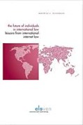 Cover of The Future of Individuals in International Law: Lessons from International Internet Law