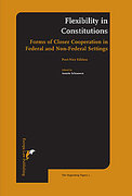 Cover of Flexibility in Constitutions: Forms of Closer Cooperation in Federal and Non-federal Settings