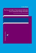 Cover of The Use and Utility of International Arbitration in EC Commission Merger Remedies