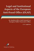 Cover of Legal and Institutional Aspects of the European Anti-Fraud Office (OLAF): An Analysis with a Look Forward to a European Public Prosecutor