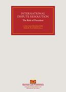 Cover of International Dispute Resolution Volume 3: The Role of Precedent