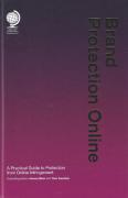 Cover of Brand Protection Online: A Practical Guide to Protection from Online Infringement
