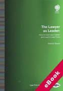 Cover of The Lawyer as Leader: How to Own your Career and Lead in Law Firms (eBook)