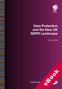 Cover of Data Protection and the new UK GDPR Landscape (Special Report) (eBook)