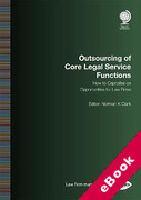 Cover of Outsourcing of Core Legal Service Functions: How to Capitalise on Opportunities for Law Firms (eBook)
