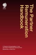 Cover of The Partner Remuneration Handbook: A Guide to Compensation in Law and Other Professional Service Firms