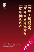 Cover of The Partner Remuneration Handbook: A Guide to Compensation in Law and Other Professional Service Firms (eBook)