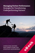 Cover of Managing Partner Performance: Strategies for Transforming Underperforming Partners (eBook)