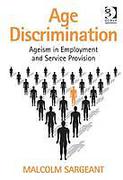 Cover of Age Discrimination: Ageism in Employment and Service Provision