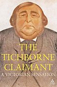 Cover of The Tichborne Claimant: A Victorian Sensation