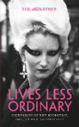 Cover of The Times Lives Less Ordinary: obituaries of the eccentric, unique and undefinable
