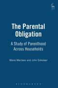 Cover of The Parental Obligation: A Study of Parenthood Across Households