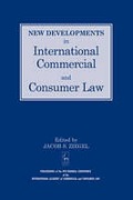 Cover of New Developments in International Commercial and Consumer Law