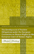 Cover of The Development of Positive Obligations Under the European Convention on Human Rights by the European Court of Human Rights