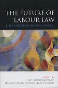 Cover of The Future of Labour Law: Liber Amicorum Sir Bob Hepple QC
