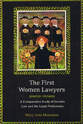 Cover of The First Women Lawyers: A Comparative Study of Gender, Law and the Legal Professions