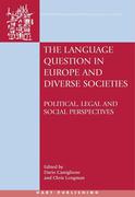 Cover of The Language Question in Europe and Diverse Societies: Political, Legal and Social Perspectives