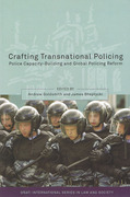 Cover of Crafting Transnational Policing; Police Capacity-Building and Global Policing Reform