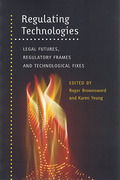 Cover of Regulating Technologies: Legal Futures, Regulatory Frames and Technological Fixes