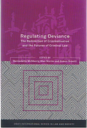 Cover of Regulating Deviance: The Redirection of Criminalisation and the Futures of Criminal Law