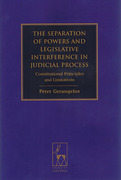 Cover of The Separation of Powers and Legislative Interference in Judicial Process: Constitutional Principles and Limitations
