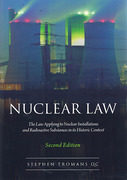 Cover of Nuclear Law: The Law Applying to Nuclear Installations and Radioactive Substances in its Historic Context 2nd ed