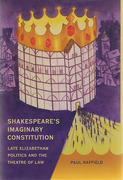 Cover of Shakespeare's Imaginary Constitution: Late Elizabethan Politics and the Theatre of Law
