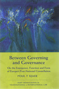 Cover of Between Governing and Governance: On the Emergence, Function and Form of Europe's Post-National Constellation