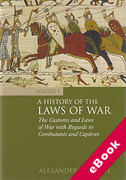 Cover of A History of the Laws of War Volume 1: The Customs and Laws of War with Regards to Combatants and Captives (eBook)