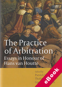 Cover of The Practice of Arbitration: Essays in Honour of Hans Van Houtte (eBook)