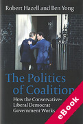 Cover of The Politics of Coalition: How the Conservative - Liberal Democrat Government Works (eBook)