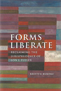 Cover of Forms Liberate: Reclaiming the Jurisprudence of Lon L Fuller