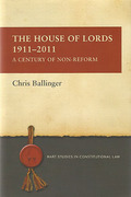 Cover of The House of Lords 1911-2011: A Century of Non-Reform