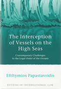 Cover of The Interception of Vessels on the High Seas: Contemporary Challenges to the Legal Order of the Oceans